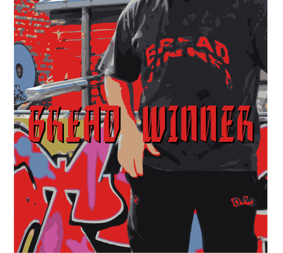 BREAD WINNER